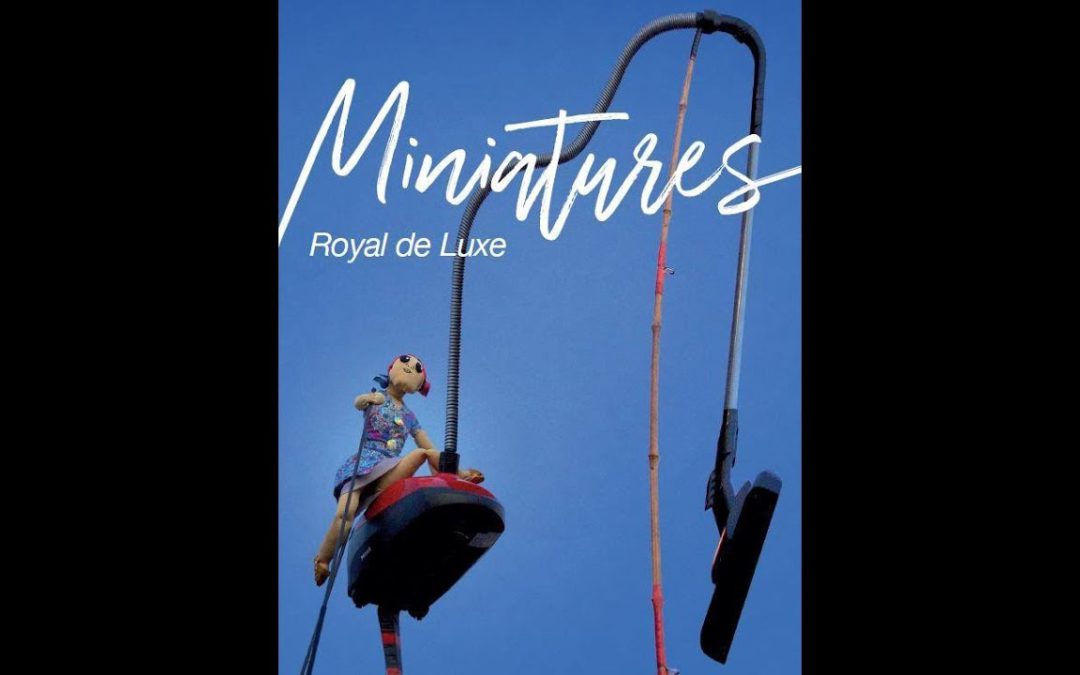« Miniatures », le spectacle de Royal de Luxe à Bellevue